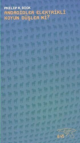 Androidler elektrikli koyun düşler mi?