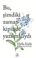 Bu, şimdiki zaman kipinde yazılmalıydı