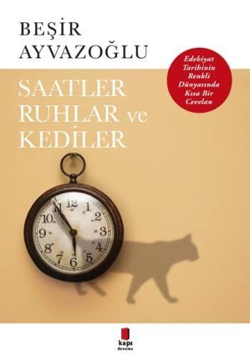 Saatler, ruhlar ve kediler