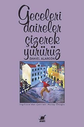 Geceleri Daireler Cizerek Yürürüz