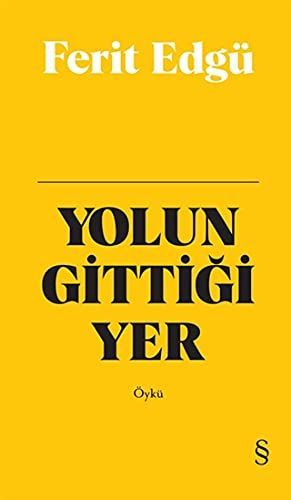 Yolun Gittigi Yer