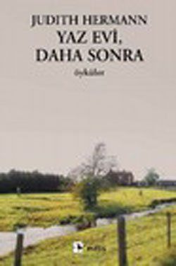 Yaz Evi, Daha Sonra