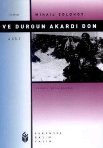 Ve durgun akardı don