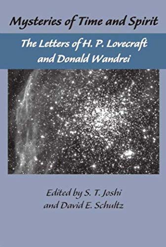 The Lovecraft Letters Vol 1: Mysteries of Time and Spirit: Letters of H.P. Lovecraft & Donald Wandrei