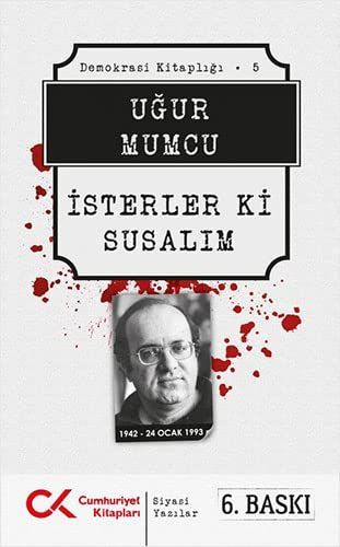 İsterler ki susalım