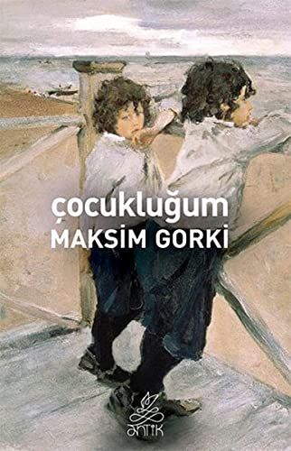 Çocukluğum (Maksım Gorkı) (Antik Yeni)