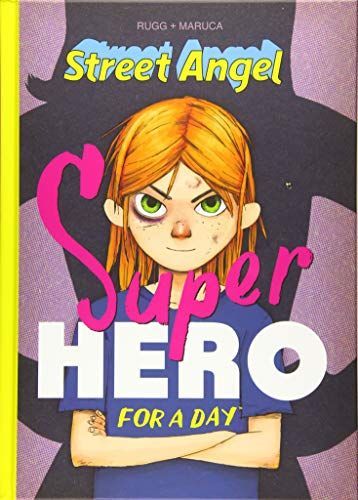 Street Angel: Superhero for a Day