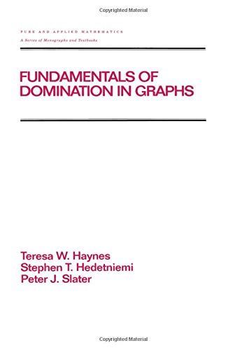 Fundamentals of Domination in Graphs