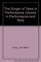 The Singer of Tales in Performance