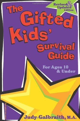 The Gifted Kids' Survival Guide, for Ages 10 & Under