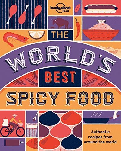 Lonely Planet the World's Best Spicy Food