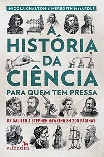 A História da Ciência para quem tem pressa