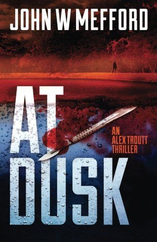 At Dusk (an Alex Troutt Thriller, Book 5)