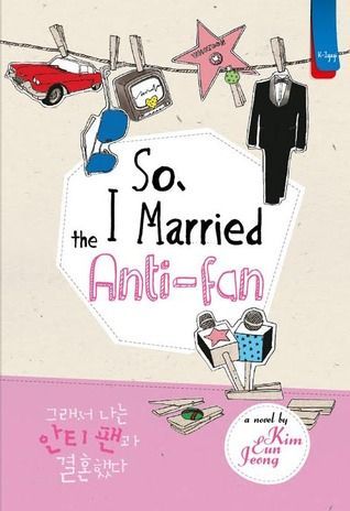 So I Married The Anti-fan