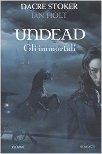 Undead. Gli immortali