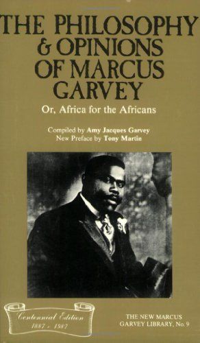 The Philosophy and Opinions of Marcus Garvey, Or, Africa for the Africans