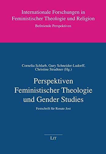 Perspektiven Feministischer Theologie und Gender Studies