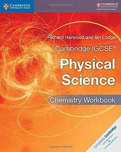 Cambridge IGCSE® Physical Science Chemistry Workbook