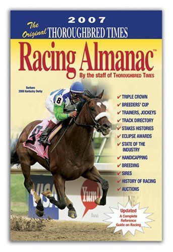 The Original Thoroughbred Times Racing Almanac 2008