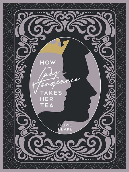 How Lady Vengeance Takes Her Tea