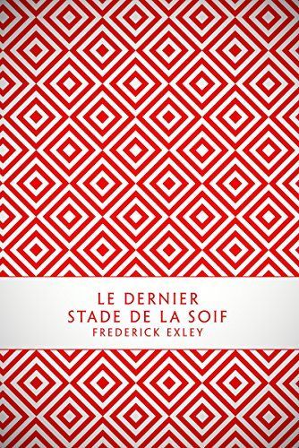 Le dernier stade de la soif