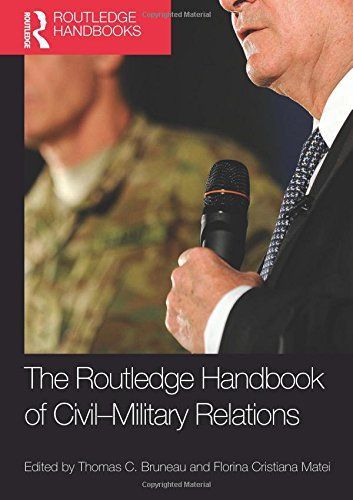 The Routledge Handbook of Civil-military Relations