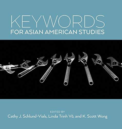 Keywords for Asian American Studies