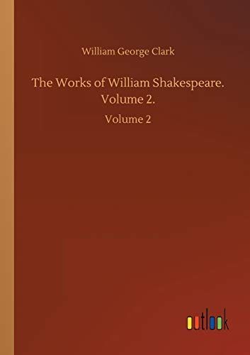 The Works of William Shakespeare. Volume 2.