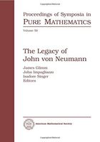 The Legacy of John Von Neumann