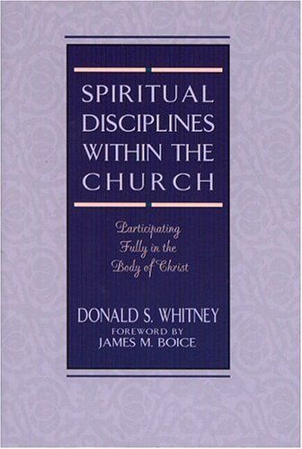 Spiritual Disciplines Within the Church