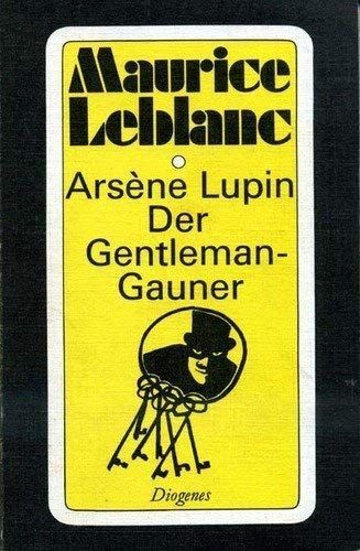 Arsène Lupin, der Gentleman-Gauner