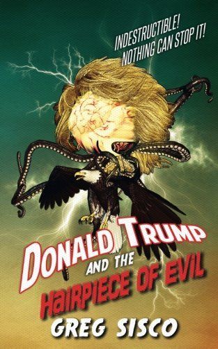 Donald Trump and the Hairpiece of Evil
