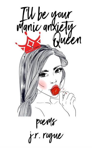 I'll Be Your Manic Anxiety Queen