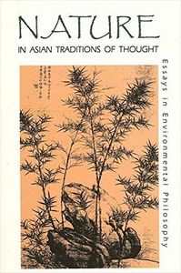 Nature in Asian Traditions of Thought