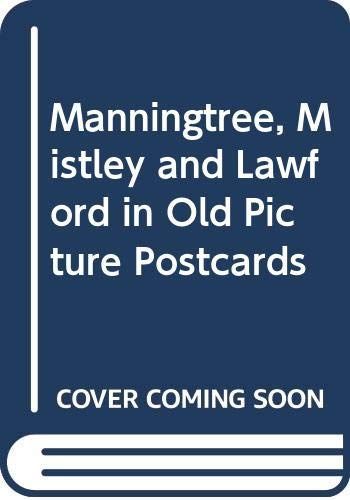Manningtree, Mistley and Lawford in Old Picture Postcards