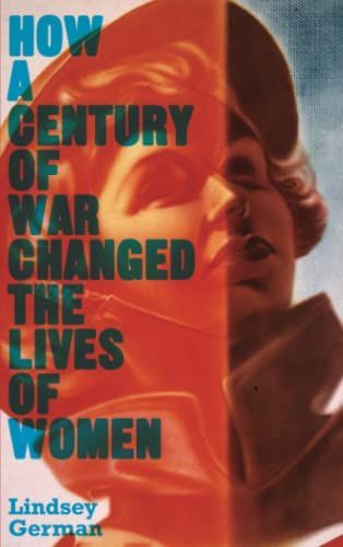 How a Century of War Changed the Lives of Women