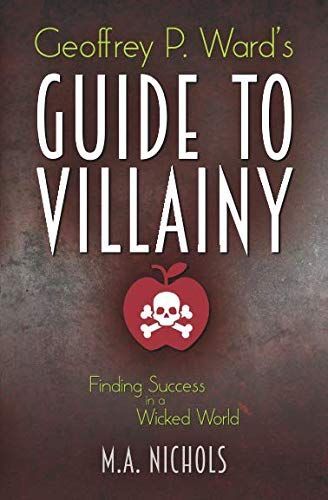 Geoffrey P. Ward's Guide to Villainy