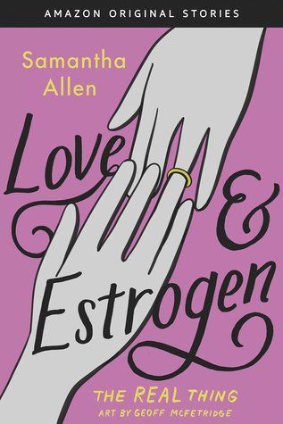 Love & Estrogen