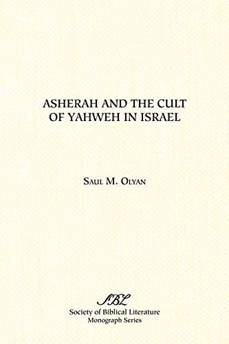 Asherah and the Cult of Yahweh in Israel