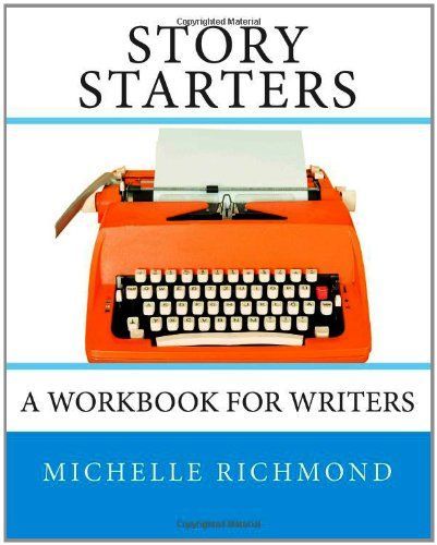 Story Starters: A Workbook for Writers