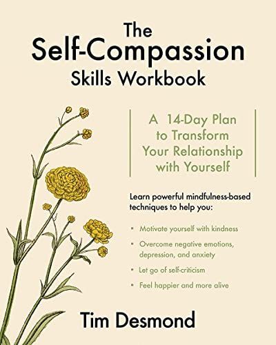 The Self-Compassion Skills Workbook