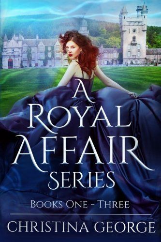A Royal Affair - Series: Book One Two, and Three