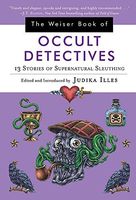 The Weiser Book of Occult Detectives