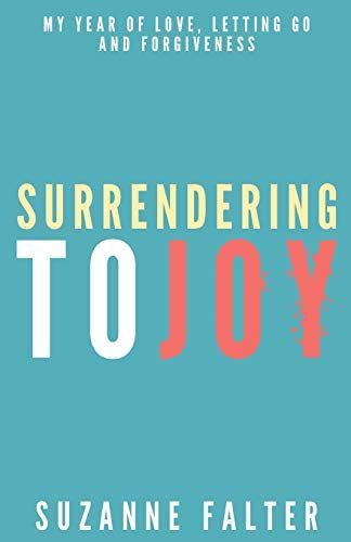 Surrendering to Joy