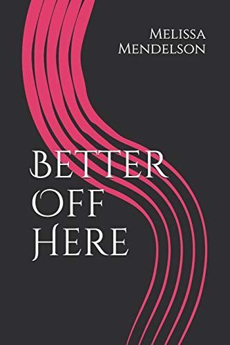 Better Off Here