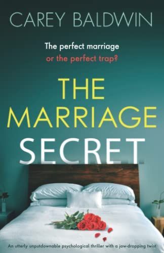 The Marriage Secret: An Utterly Unputdownable Psychological Thriller with a Jaw-dropping Twist