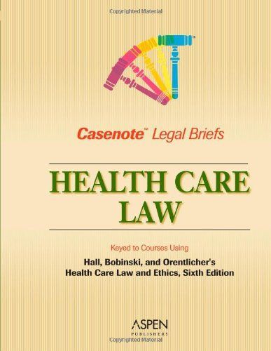 Casenote Legal Briefs Health Care Law