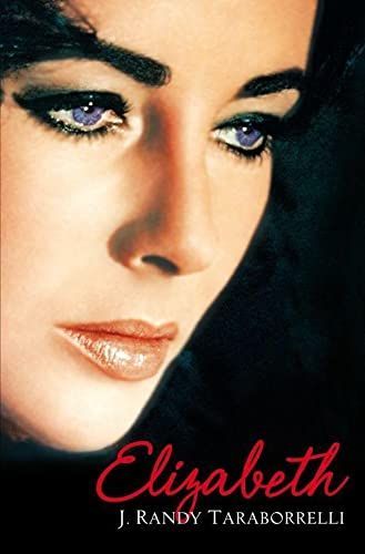 Elizabeth - the Biography of Elizabeth Taylor