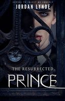 The Resurrected Prince