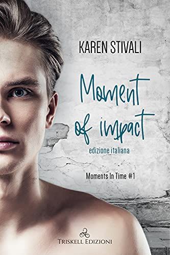 Moment of impact. Ediz. italiana